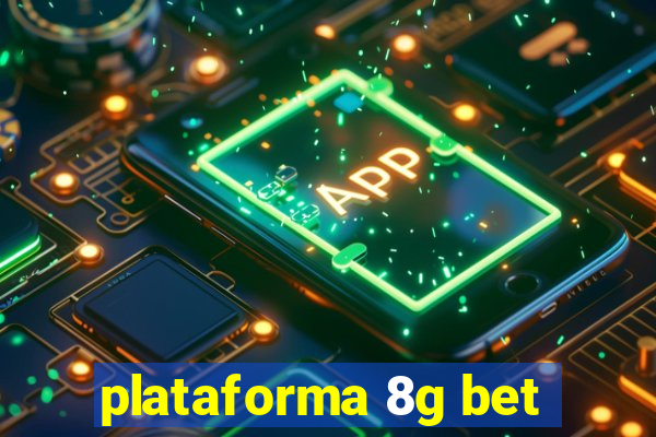 plataforma 8g bet